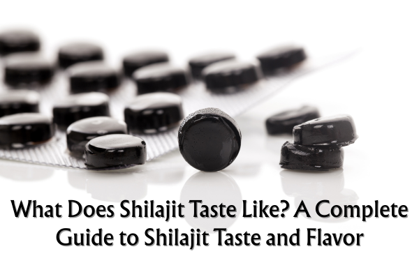 What Does Shilajit Taste Like.